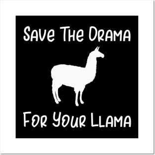 Save the Drama for your Llama Posters and Art